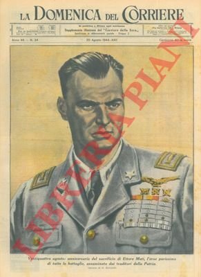 Ventiquattro agosto : anniversario del sacrificio di Ettore Muti. Grande …