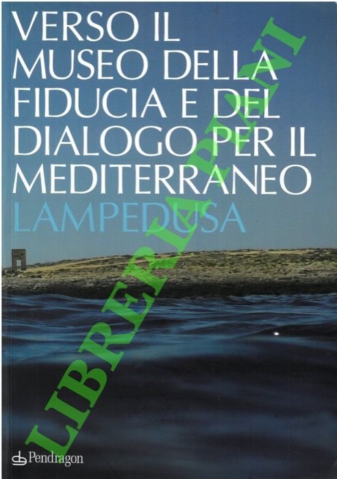 Verso il museo della fiducia e del dialogo per il …