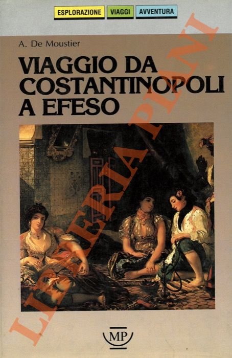 Viaggio da Costantinopoli a Efeso. SEGUITO DA: JERUSALEMY F. - … | Immagine principale