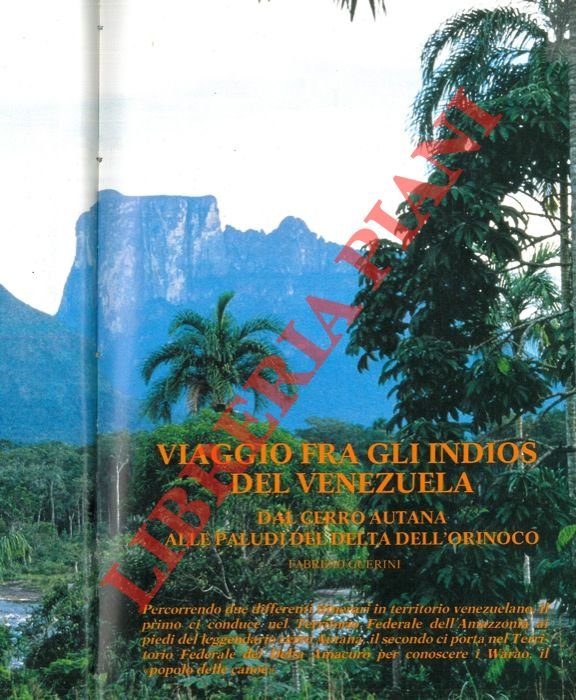 Viaggio fra gli indios del Venezuela. Dal Cerro Autana alle …