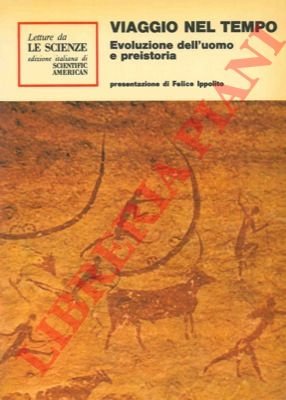 Viaggio nel tempo. Evoluzione dell'uomo e preistoria.