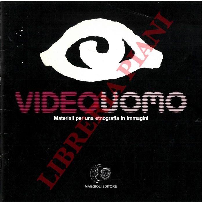 Video Uomo. Materiali per una etnografia in immagini.