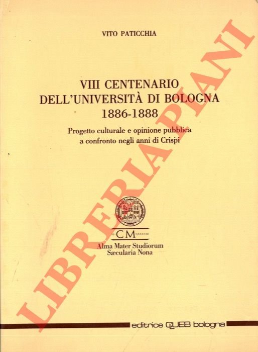 VIII centenario dell'Univeristà di Bologna. 1886-1888. Progetto culturale e opinione … | Immagine Gallery 2
