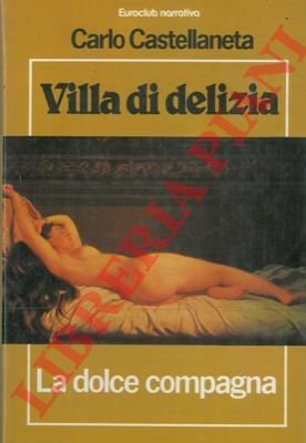 Villa di delizia - La dolce compagna.
