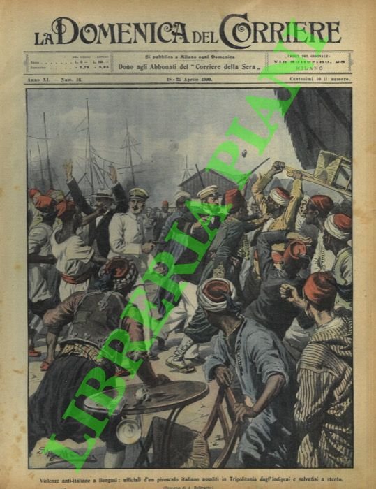 Violenze anti-italiane a Bengasi : ufficiali d'un piroscafo italiano assaliti …