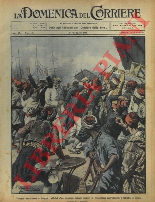 Violenze anti-italiane a Bengasi : ufficiali d'un piroscafo italiano assaliti …