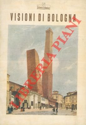 Visioni di Bologna. Mostra iconografica. Salone del Podestà (23 maggio …