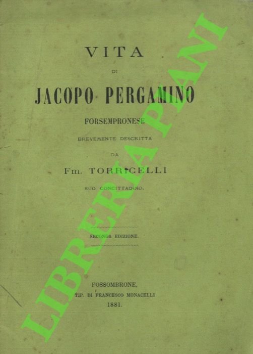 Vita di Jacopo Pergamino forsempronese.