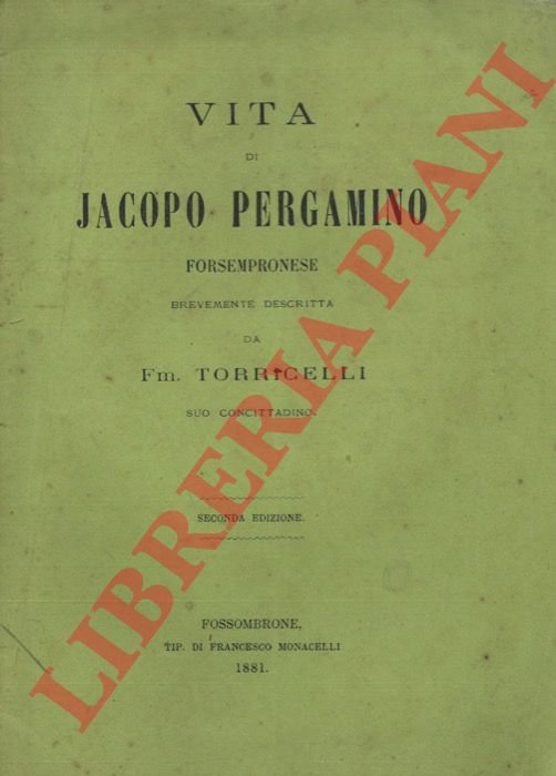 Vita di Jacopo Pergamino forsempronese.