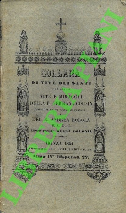 Vita e miracoli della B. Germana Cousin pastorella di Pibrac …