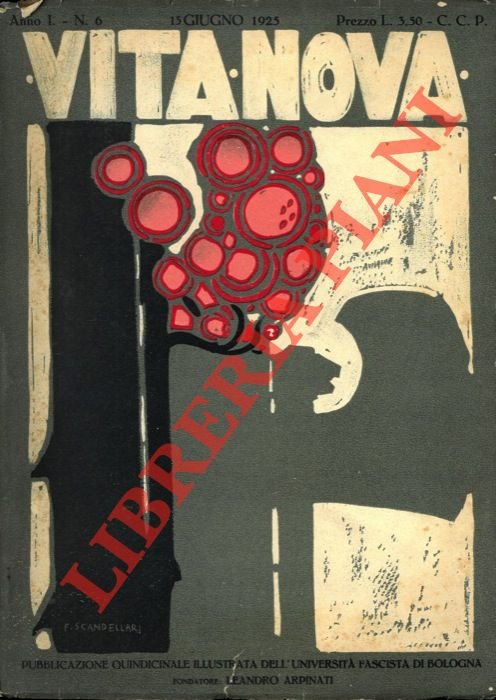 Vita nova. Pubblicazione mensile illustrata dell'Università fascista di Bologna. Fondatore …