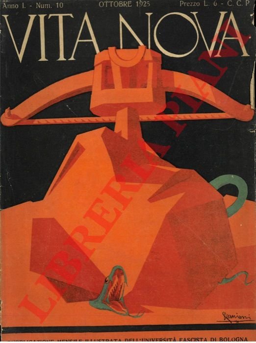 Vita nova. Pubblicazione mensile illustrata dell'Università fascista di Bologna. Fondatore …