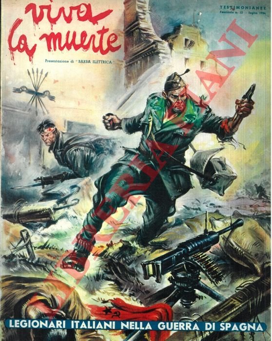 Viva la muerte. Legionari italiani nella Guerra di Spagna.