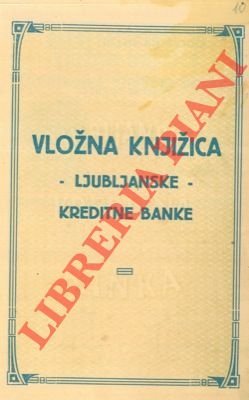 Vlozna Knjizica. Ljubljanske, Kreditne Banke.