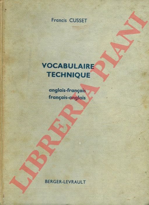 Vocabulaire technique anglais-français français-anglais. Electricité - Mécanique - Industries extractives …