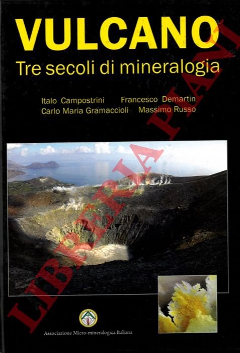Vulcano. Tre secoli di mineralogia.