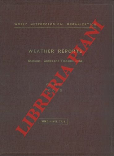 Weather reports. Stations, codes and transmissions. Volume B. Codes.