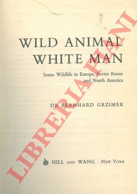 Wild animals white man. Some wildlife in Europe, Soviet Russia …