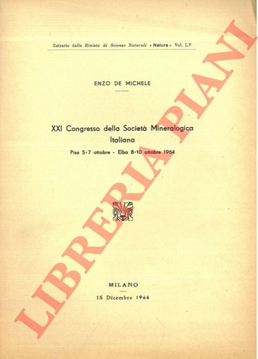 XXI Congresso della Società Mineralogica Italiana. Pisa, 1964.