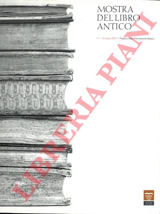 XXII Mostra del Libro Antico. Milano, Palazzo della Permanente, 11-13 …
