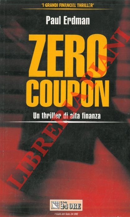 Zero Coupon. Un thriller di alta finanza.