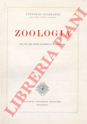 Zoologia. Ad uso dei Licei Classici e Scientifici.