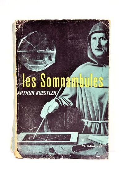 Les Somnambules. (The sleepwalkers). Essai sur l'histoire des conceptions de …