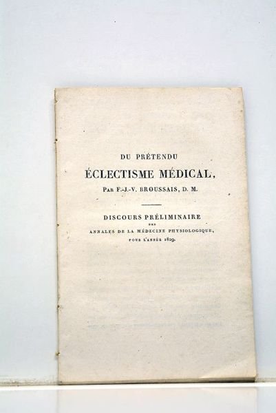 Du prétendu Eclectisme médical. Discours préliminaire des Annales de la …