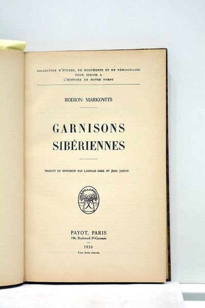 Garnisons sibériennes. Traduit du hongrois par Ladislas Gara et Jean …