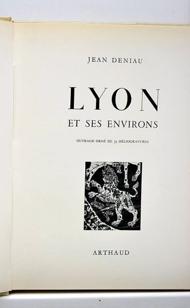 Lyon et ses environs. Ouvrage orné de 77 héliogravures.