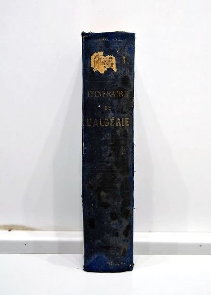 Itinéraire de l'Algérie, de la Tunisie et de Tanger. 9 …