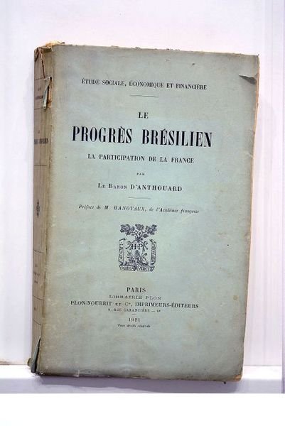 Etude sociale, économique et financière. Le progrès brésilien. La participation …