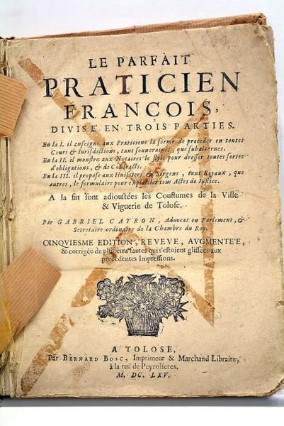 Le parfait praticien françois, divisé en trois parties. En la …