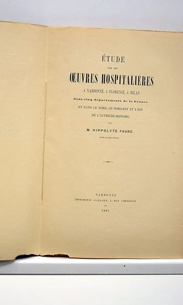 Etude sur les oeuvres hospitalières à Narbonne, à Florence, à …