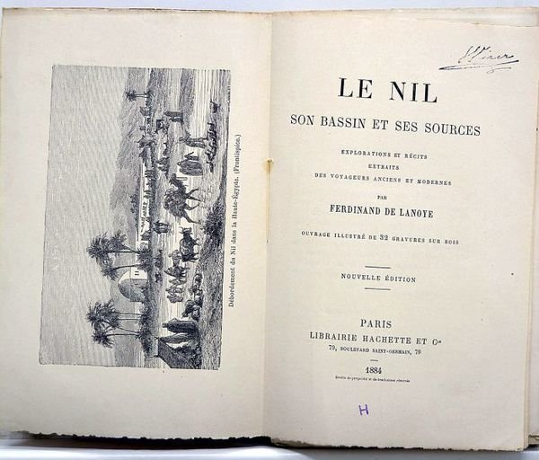 Le Nil. Son bassin et ses sources. Explorations et récits …