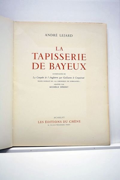 La tapisserie de Bayeux. Accompagnée de La Conquête de l'Angleterre …