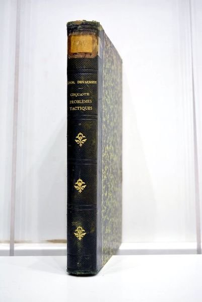 Cinquante problèmes tactiques. Discutés et traités sur la carte de …