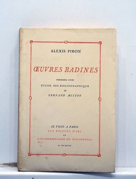 Oeuvres Badines. Précédées d'une étude bio-bibliographique de Fernand Mitton.