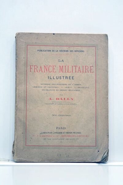 La France militaire illustrée. Diverses organisations de l'Armée. Armures et …