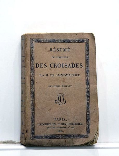 Résumé de l'histoire des croisades. Nouvelle édition revue et corrigé.