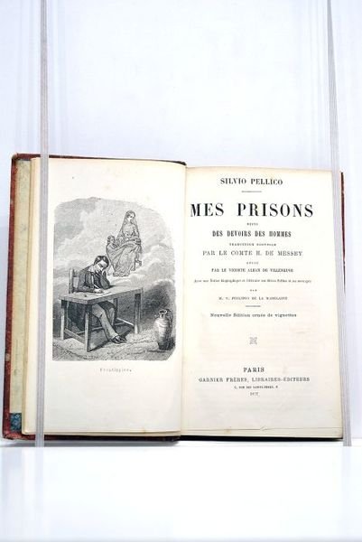 Mes prisons. Suivi des devoirs des hommes. Traduction nouvelle par …