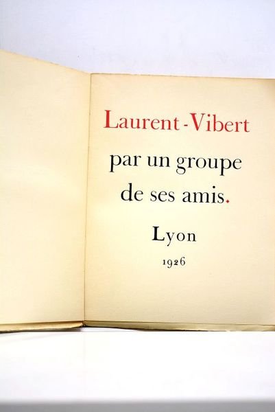 LAURENT-VIBERT par un groupe de ses amis.