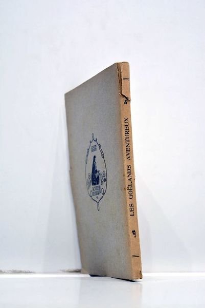 Editions de l'Académie de Bearn. Les Goëlands aventureux. Préface de …