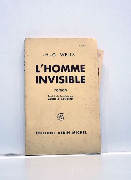 L'homme invisible. Roman. Traduit de l'anglais par Achille Laurent.