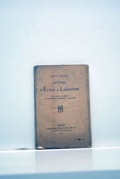 Lettres d'Elvire à Lamartine. Avec deux Fac-Similés des autographes conservés …