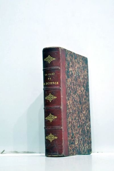 La clef de la science ou les phénomènes de tous …
