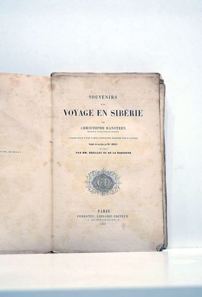 Souvenirs d'un voyage en Sibérie. Accompagnés d'une carte itinéraire dressée …