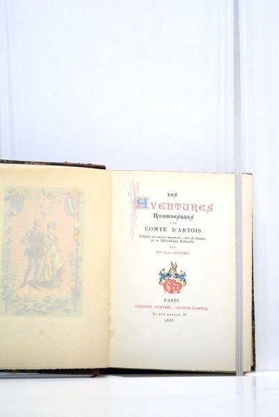 Les aventures romanesques d'un Comte d'Artois. D'après un ancien manuscrit, …