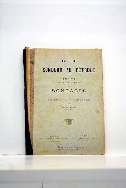 Guide du sondeur au pétrole. Traité théorique et pratique des …