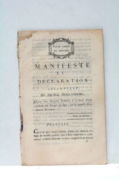 MANIFESTE ET DÉCLARATION SOLEMNELLE du Peuple Hollandais, Adressée aux Citoyens …